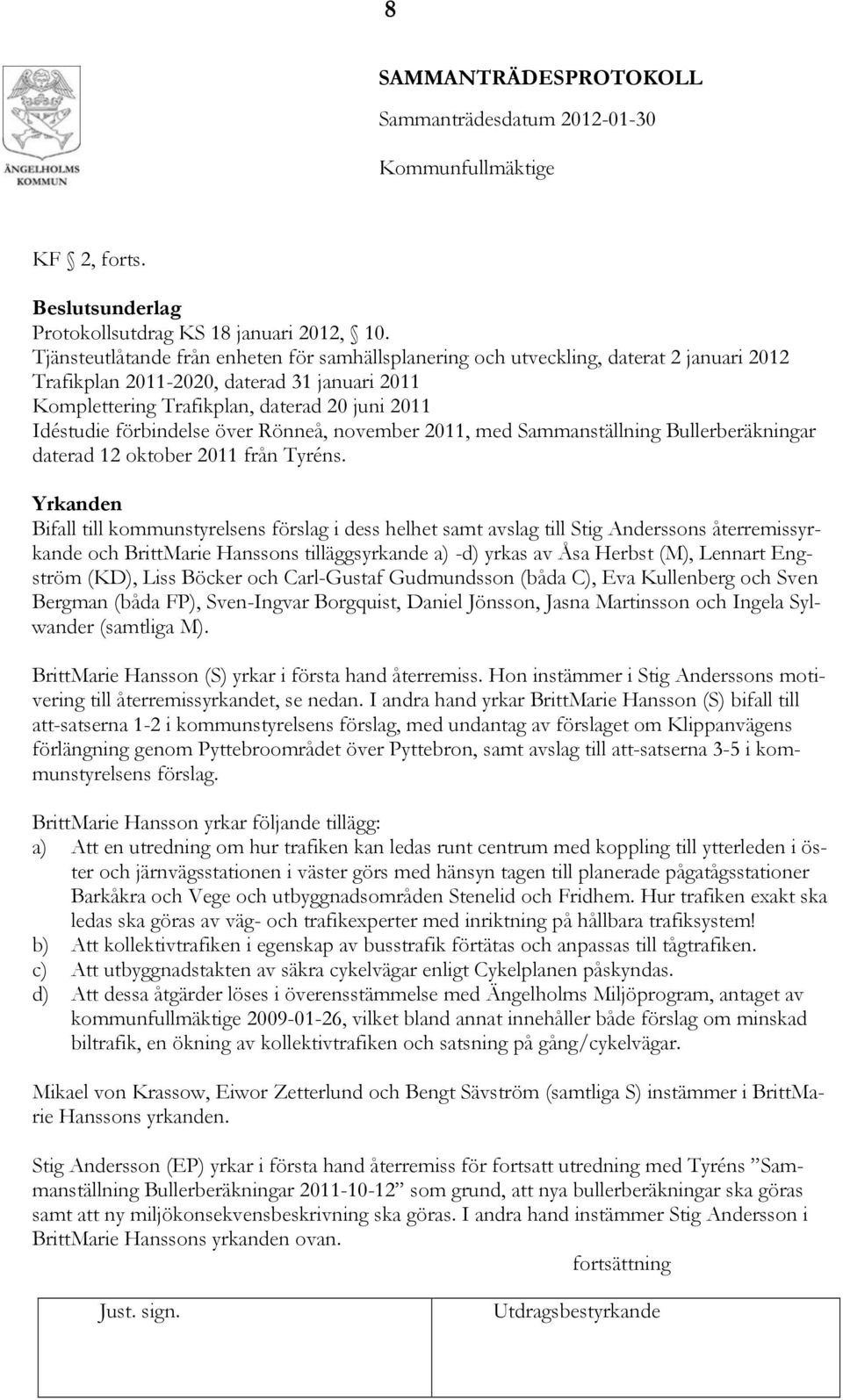 förbindelse över Rönneå, november 2011, med Sammanställning Bullerberäkningar daterad 12 oktober 2011 från Tyréns.