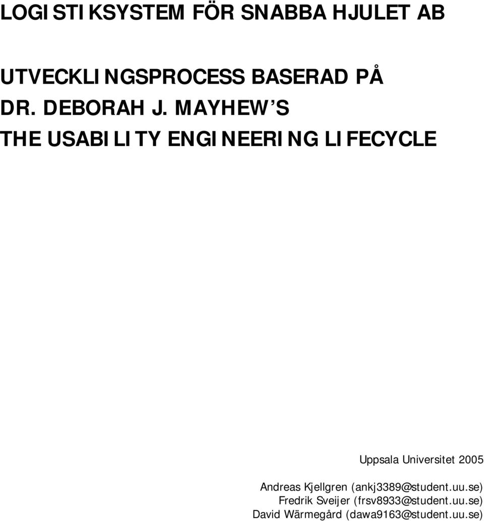 MAYHEW S THE USABILITY ENGINEERING LIFECYCLE Uppsala Universitet