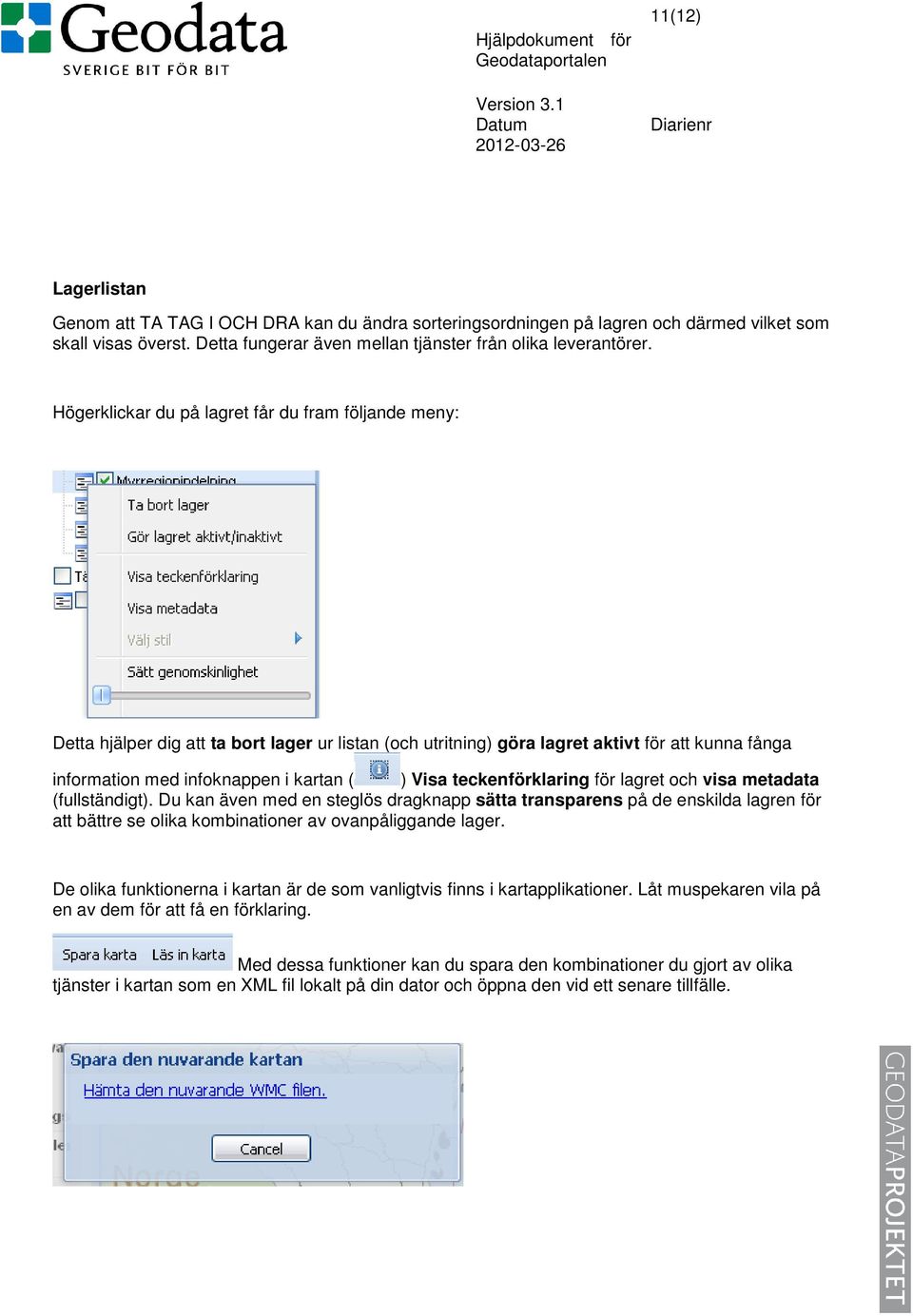 teckenförklaring för lagret och visa metadata (fullständigt).