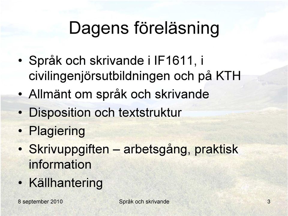 skrivande Disposition och textstruktur Plagiering Skrivuppgiften