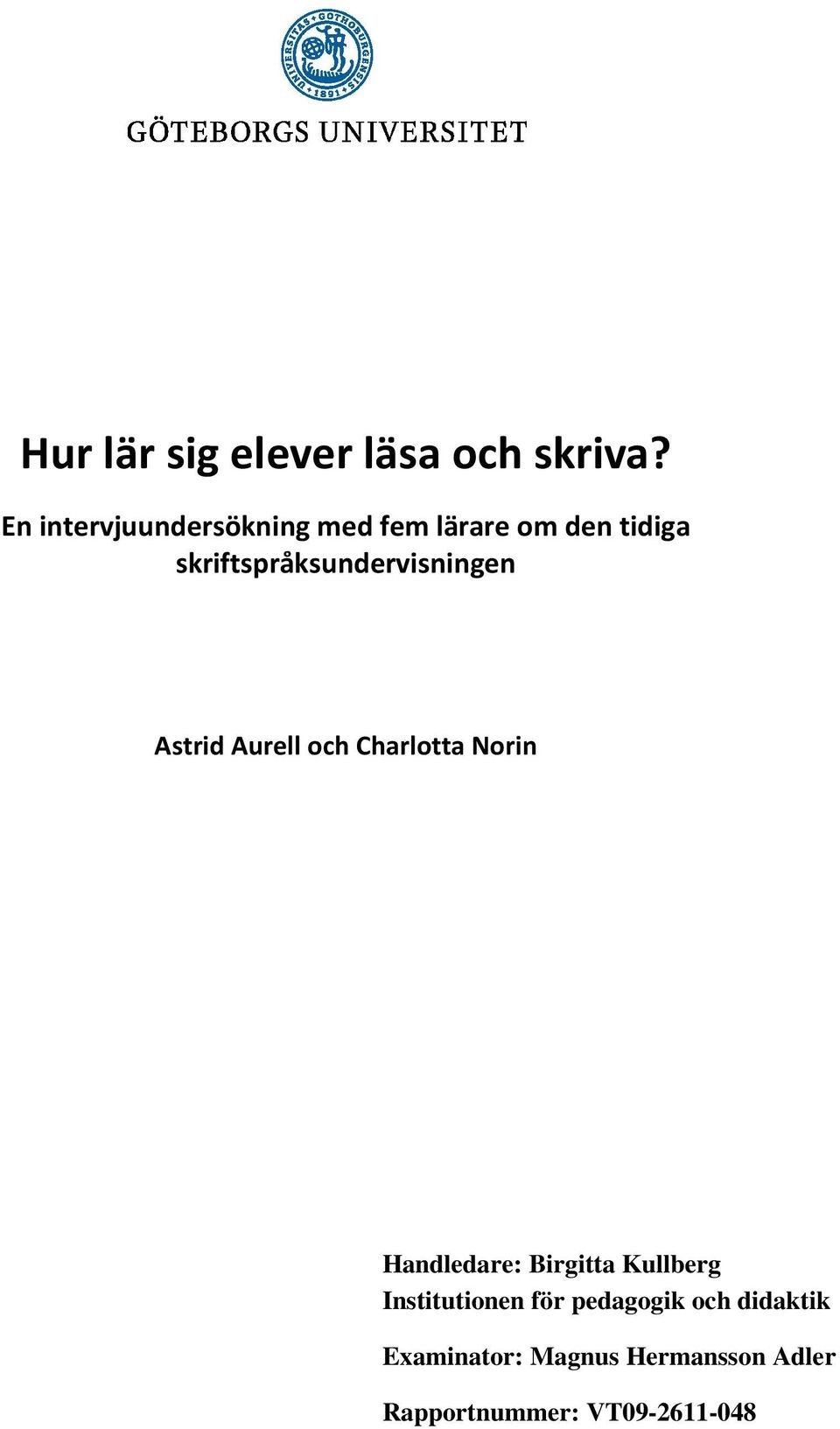 skriftspråksundervisningen Astrid Aurell och Charlotta Norin