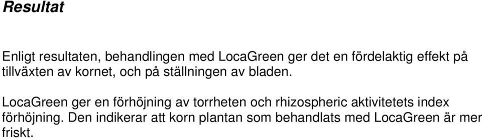 LocaGreen ger en förhöjning av torrheten och rhizospheric aktivitetets