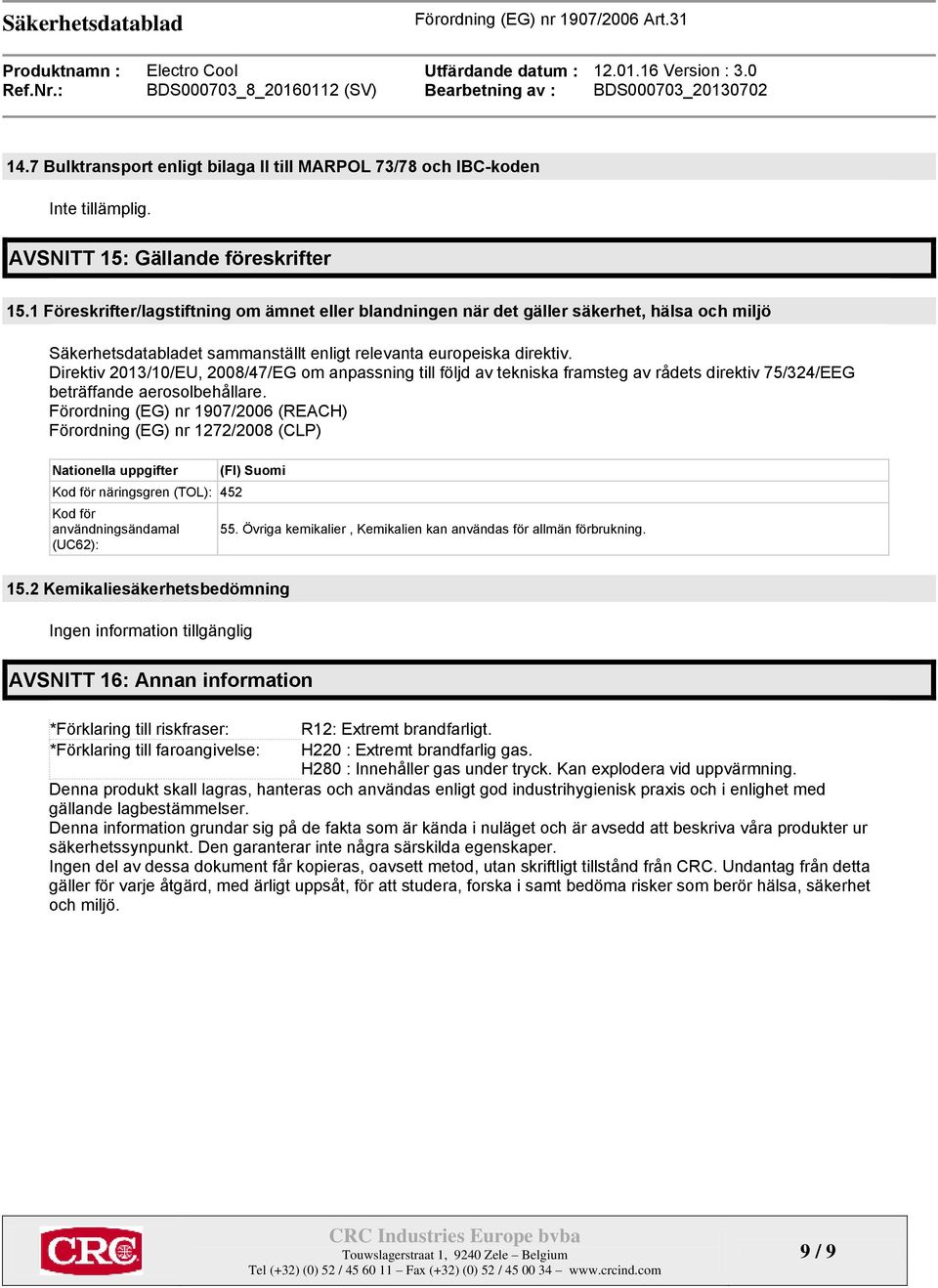 Direktiv 2013/10/EU, 2008/47/EG om anpassning till följd av tekniska framsteg av rådets direktiv 75/324/EEG beträffande aerosolbehållare.