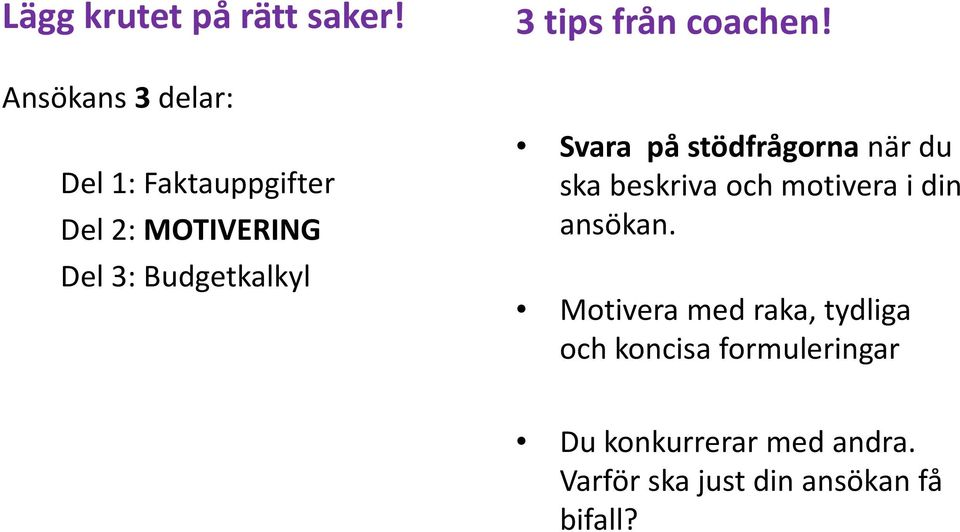 3 tips från coachen!