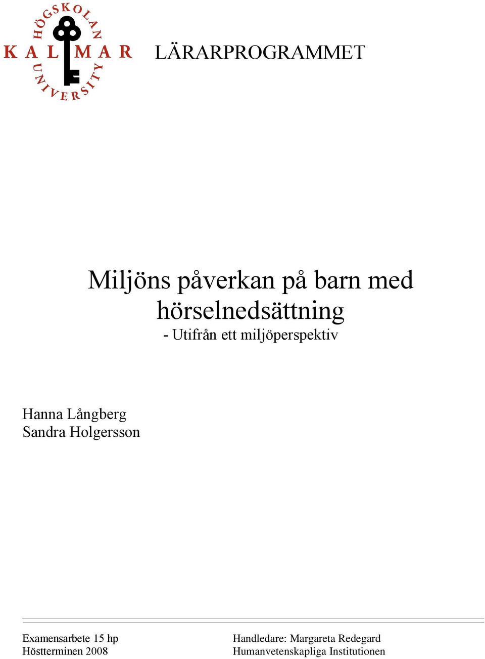 Långberg Sandra Holgersson Examensarbete 15 hp