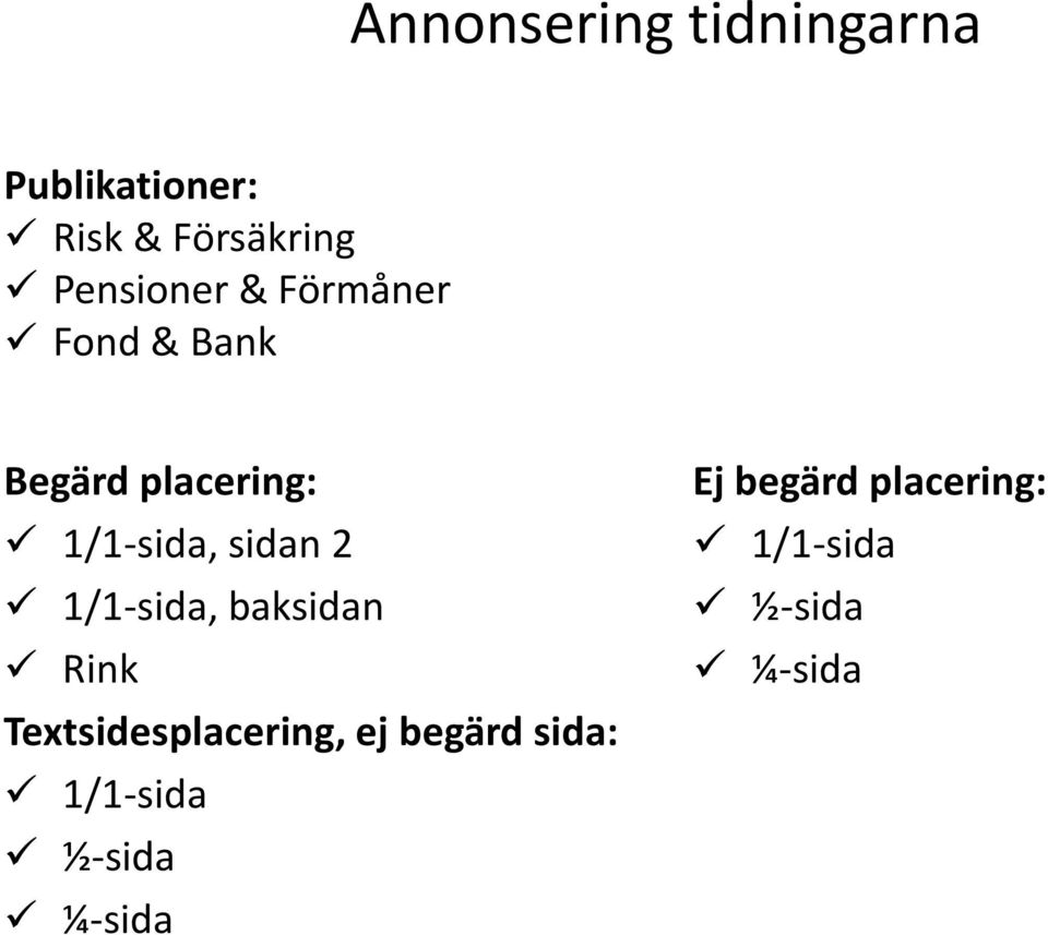 sidan 2 1/1-sida, baksidan Rink Textsidesplacering, ej begärd