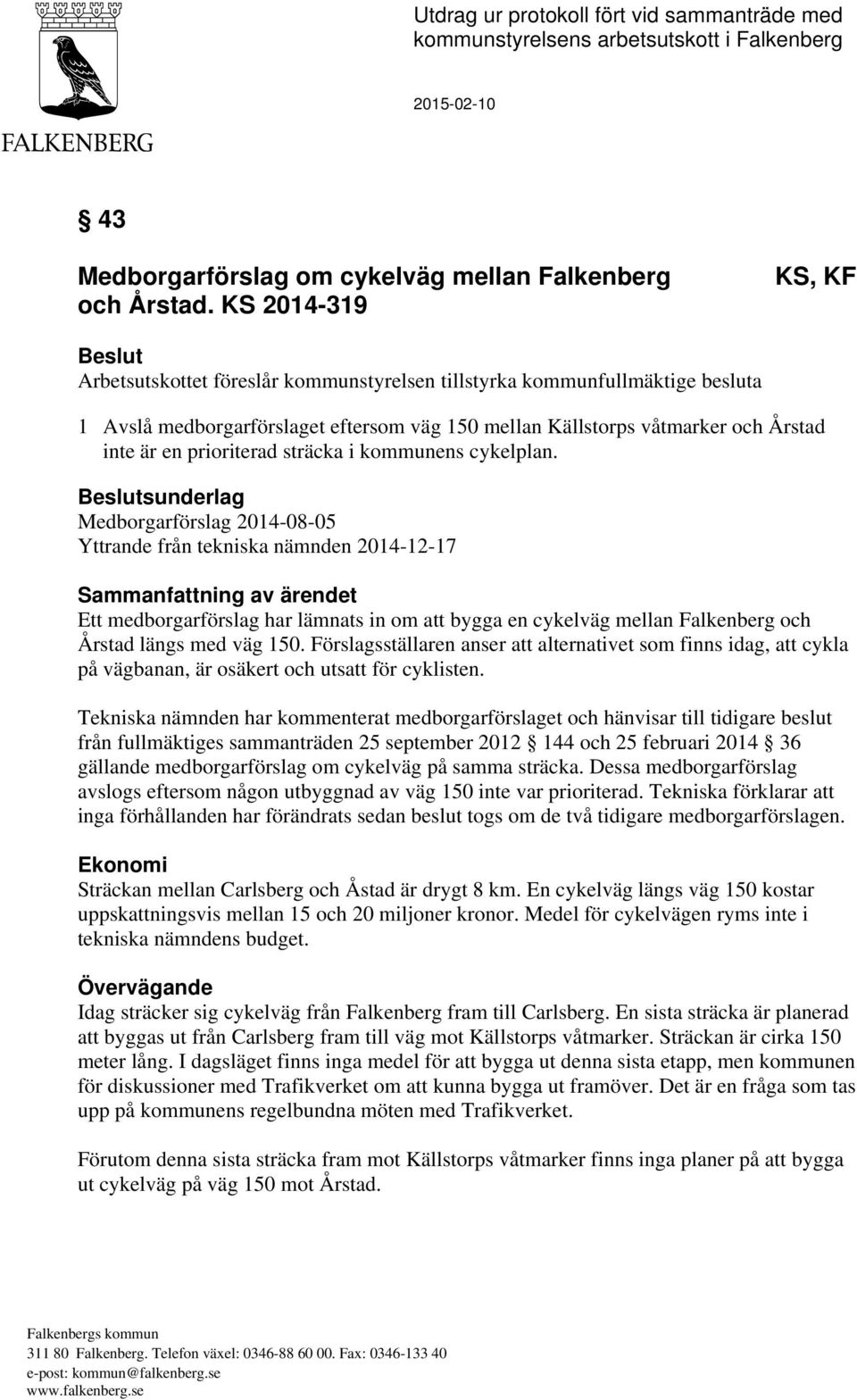 prioriterad sträcka i kommunens cykelplan.