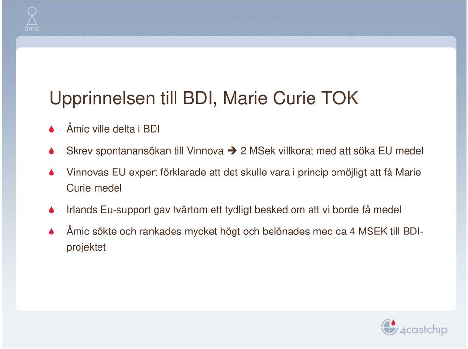 princip omöjligt att få Marie Curie medel Irlands Eu-support gav tvärtom ett tydligt besked om