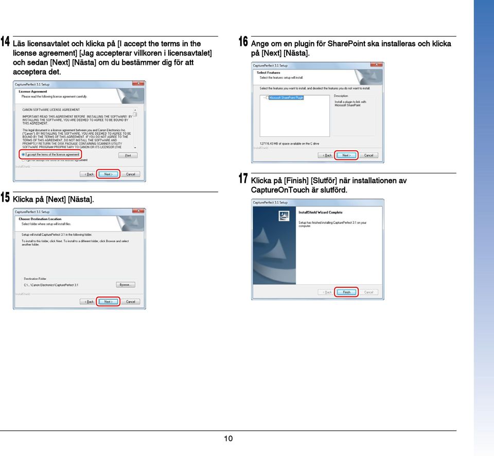 16 Ange om en plugin för SharePoint ska installeras och klicka på [Next] [Nästa].