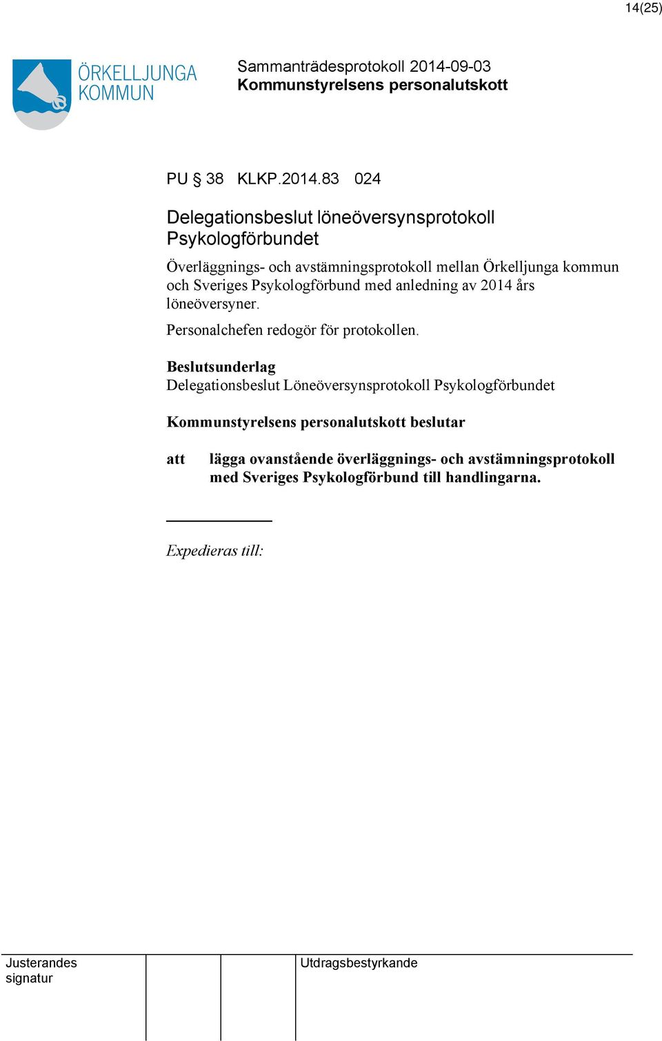 mellan Örkelljunga kommun och Sveriges Psykologförbund med anledning av 2014 års löneöversyner.