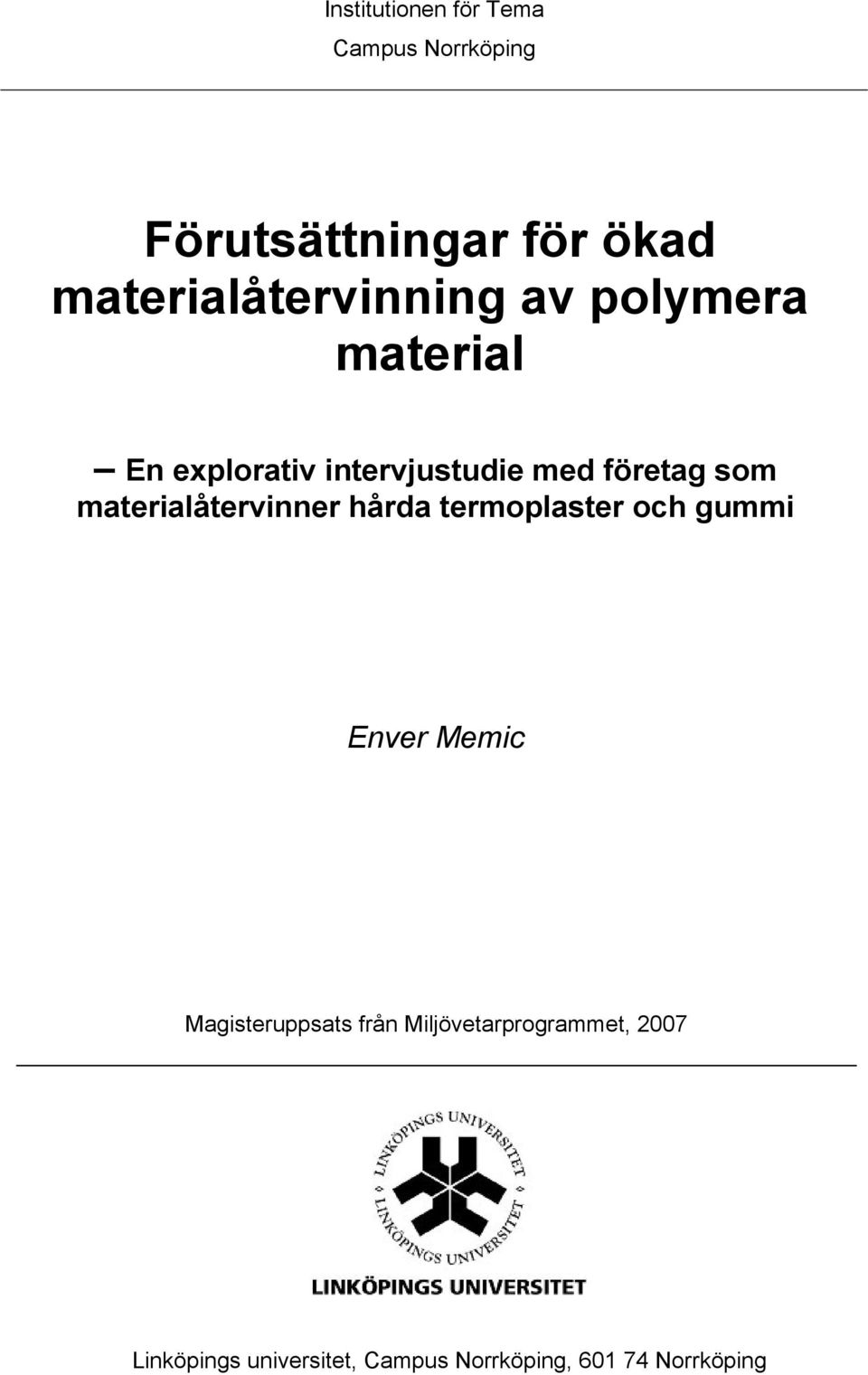 företag som materialåtervinner hårda termoplaster och gummi Magisteruppsats