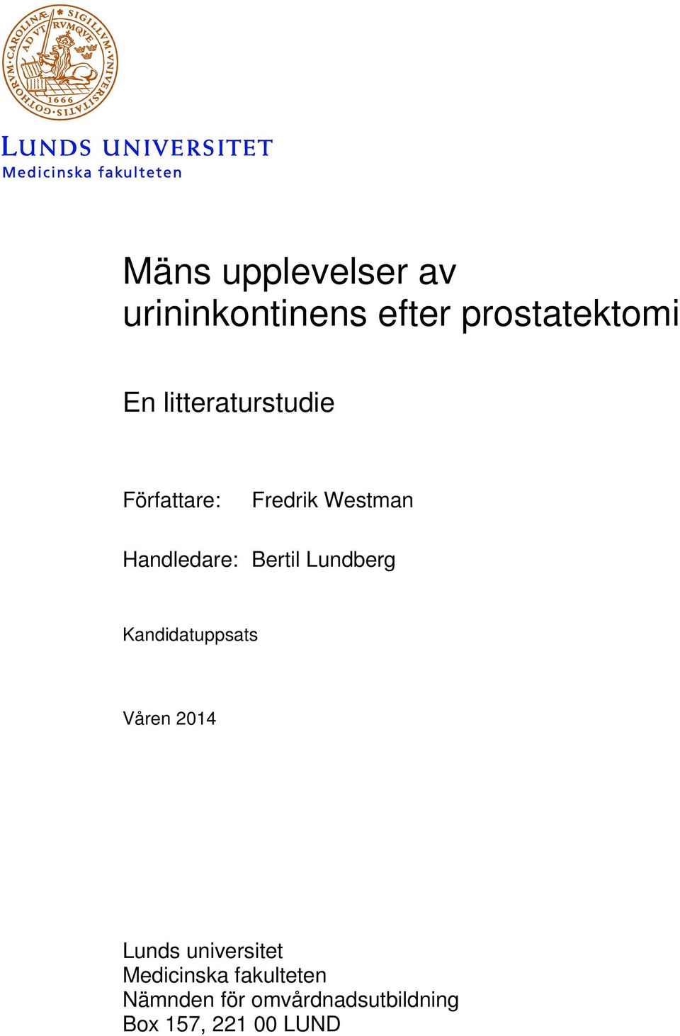 Bertil Lundberg Kandidatuppsats Våren 2014 Lunds universitet