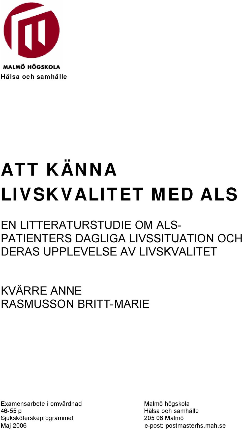 ANNE RASMUSSON BRITT-MARIE Examensarbete i omvårdnad Malmö högskola 46-55 p