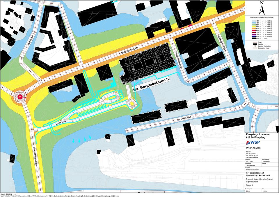 Borgmästaren 8 De Beschevägen 37 43 37 Unos väg 46 45 48 45 44 43 De Wijks väg Finspångs kommun 612 80 Finspång WSP Akustik Norrköpingsvägen Box 574 201 25 Malmö Tel: 0-35 00 Fax: 0-35 43 99