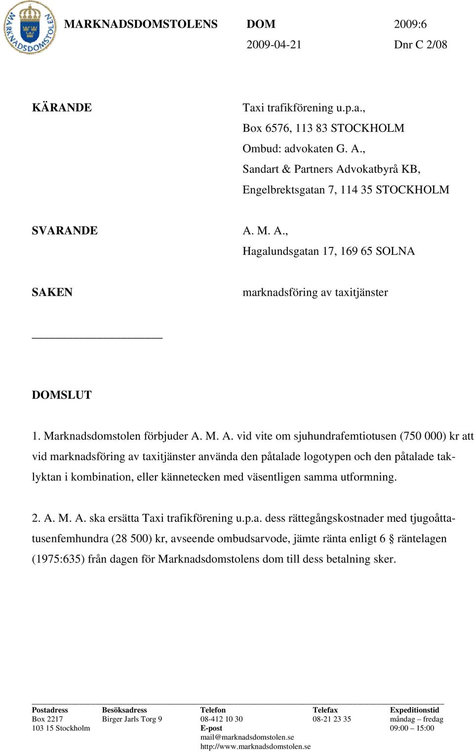 Marknadsdomstolen förbjuder A.