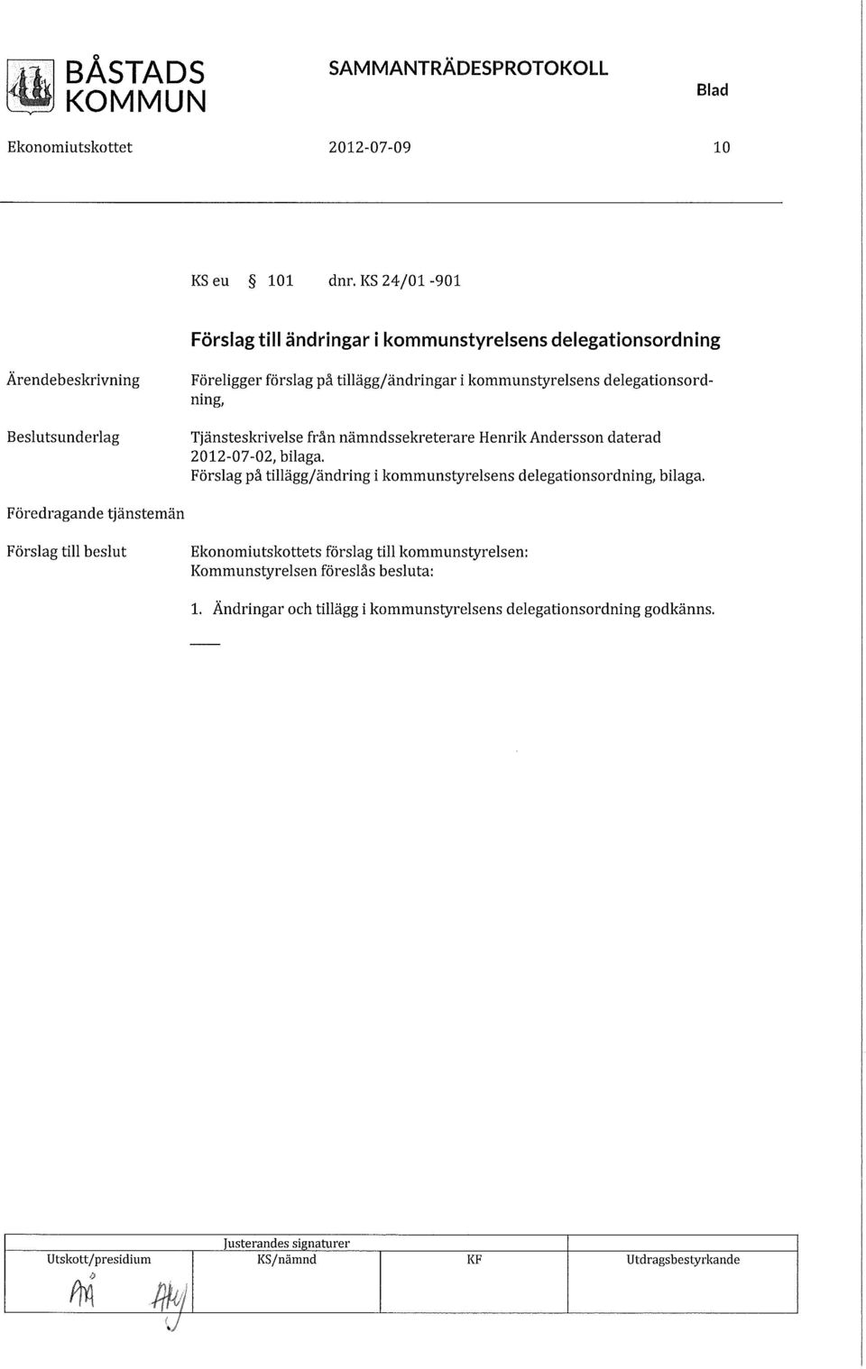 kommunstyrelsens delegationsordning, Tjänsteskrivelse från nämndssekreterare Henrik Andersson daterad 2012-07-02, bilaga.