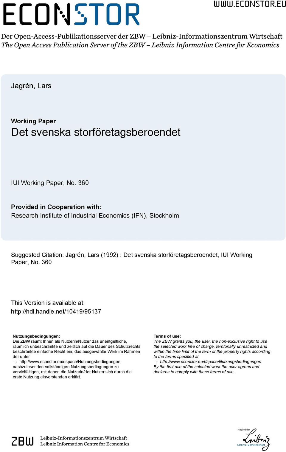 eu Der Open-Access-Publikationsserver der ZBW Leibniz-Informationszentrum Wirtschaft The Open Access Publication Server of the ZBW Leibniz Information Centre for Economics Jagrén, Lars Working Paper