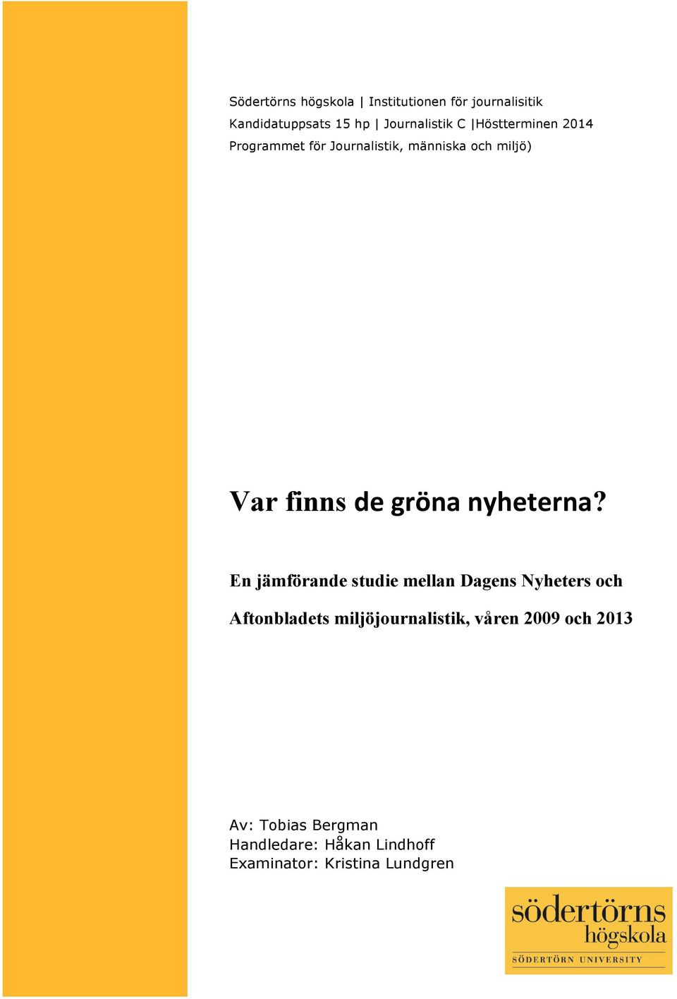 nyheterna?