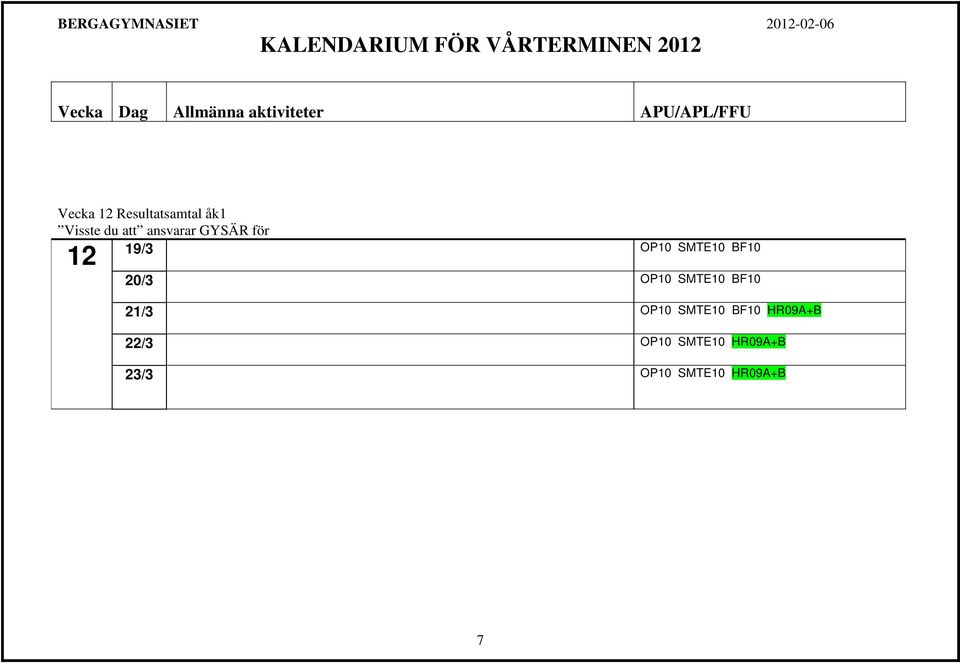 20/3 OP10 SMTE10 BF10 21/3 OP10 SMTE10 BF10