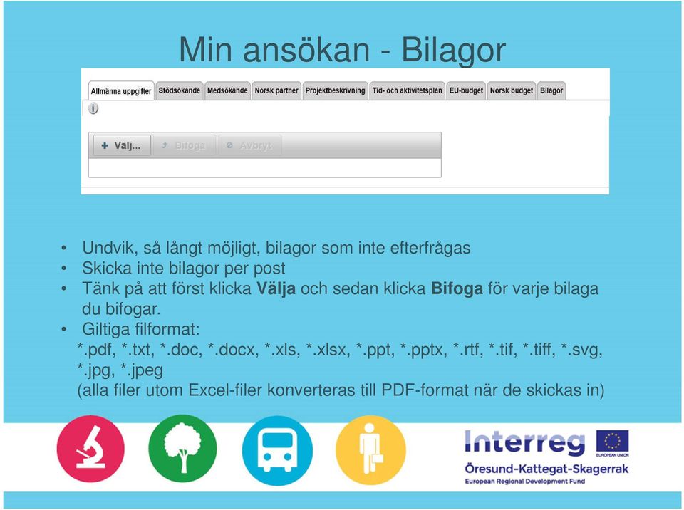 Giltiga filformat: *.pdf, *.txt, *.doc, *.docx, *.xls, *.xlsx, *.ppt, *.pptx, *.rtf, *.tif, *.