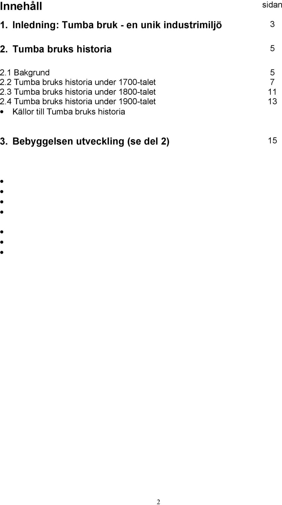 2 Tumba bruks historia under 1700-talet 7 2.