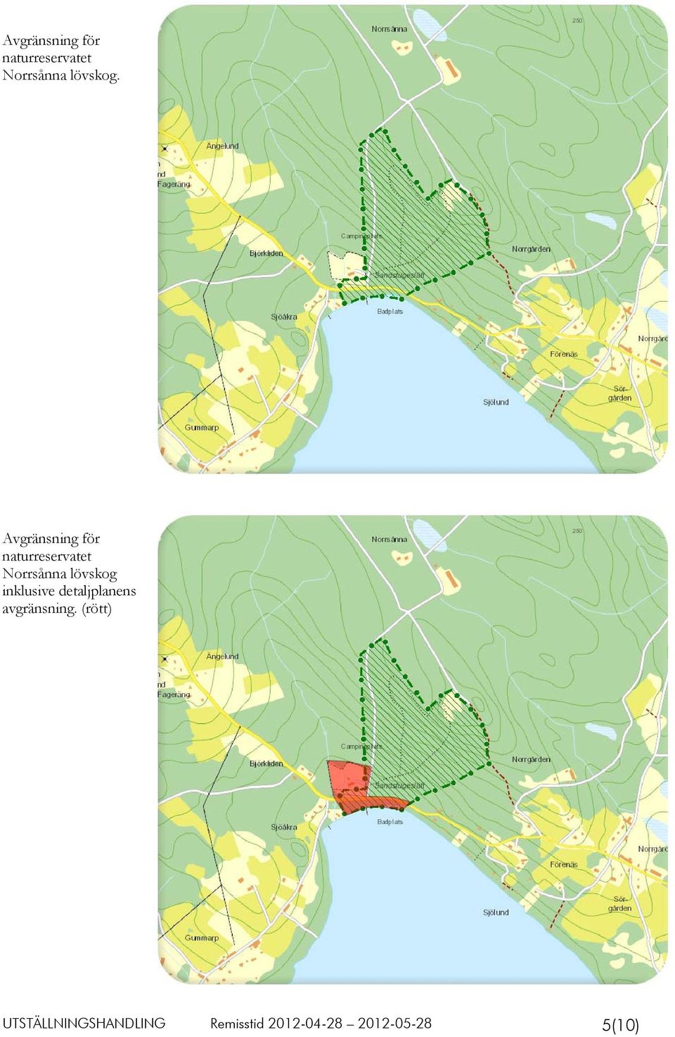 inklusive detaljplanens avgränsning.