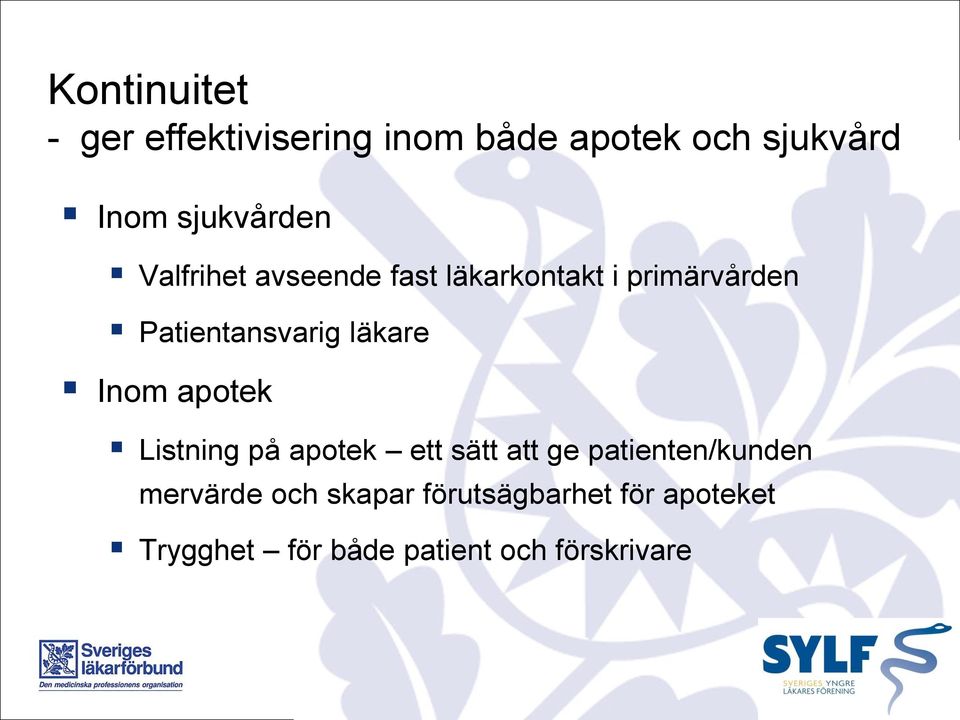 Patientansvarig läkare Inom apotek Listning på apotek ett sätt att ge