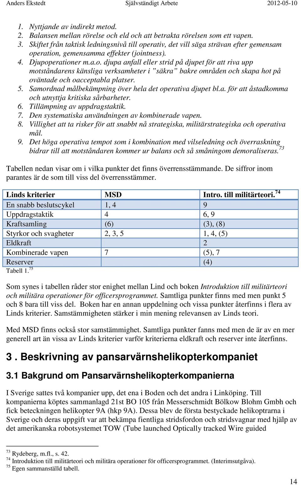 erativ, det vill säga strävan efter gemensam op