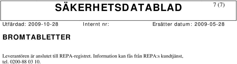 Information kan fås från