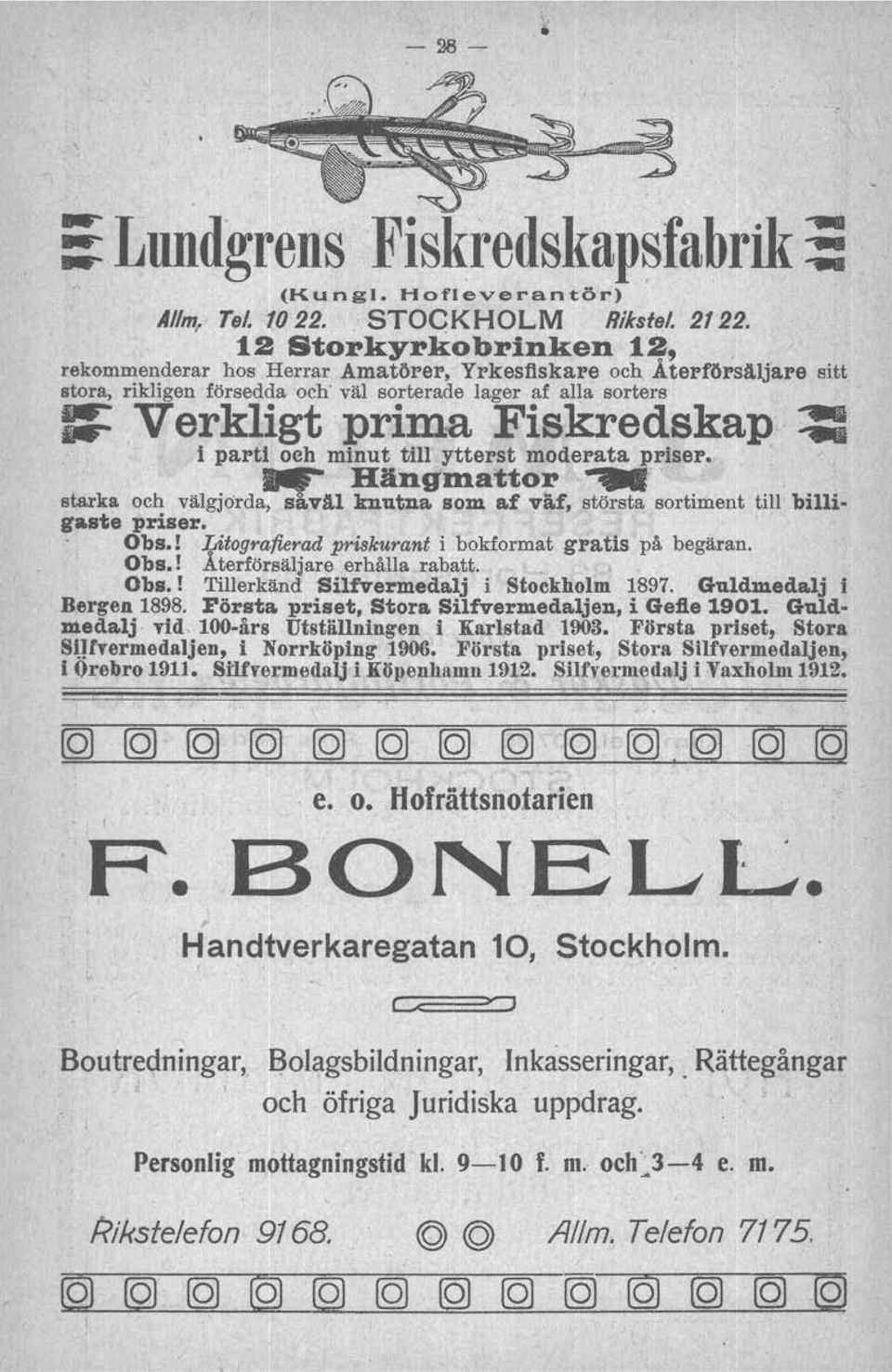 == i parti och minut tm ytterst moderata priser. ' ~ Hängmattor.. starka och välgjorda, saväl knutna som af väf, största sortiment till billigaste priser. Obs.