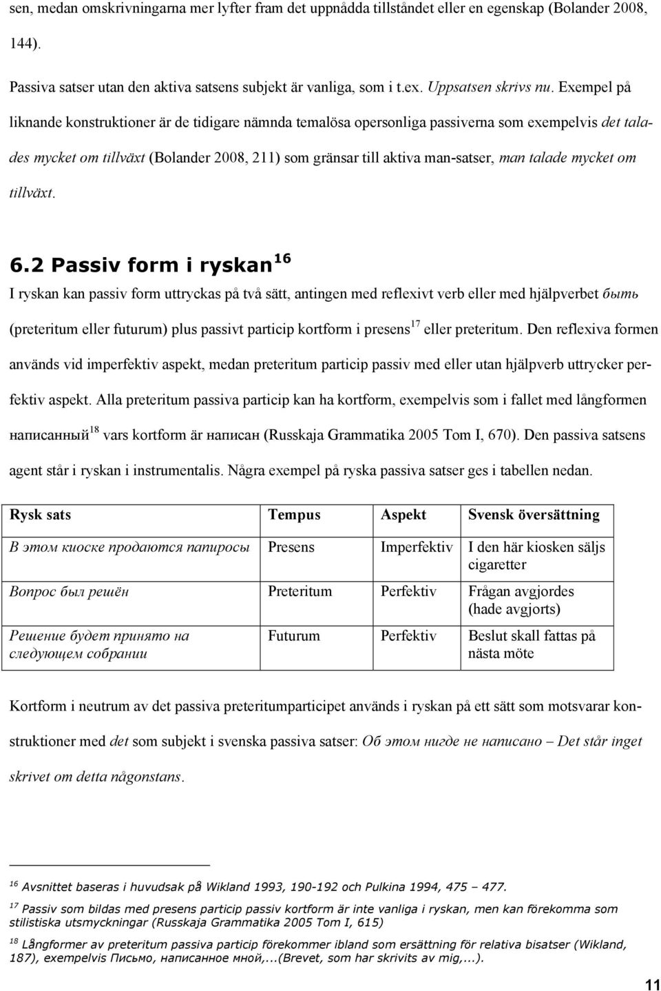 J,6 6.2 Passiv form i ryskan 16?,5$1%(1%(#%$$208-,./&&,5B1%$#9&09$4&&I%(&2(:'(.'*,'8+'=20&0',<'++',.'*)>4+#0',<'& K#,'&',2&/.'++',8/&/,/.P#+/$#%$$20&#%,&2B2#1-,&8-,.2#,'$'($ OV '++',#,'&',2&/.