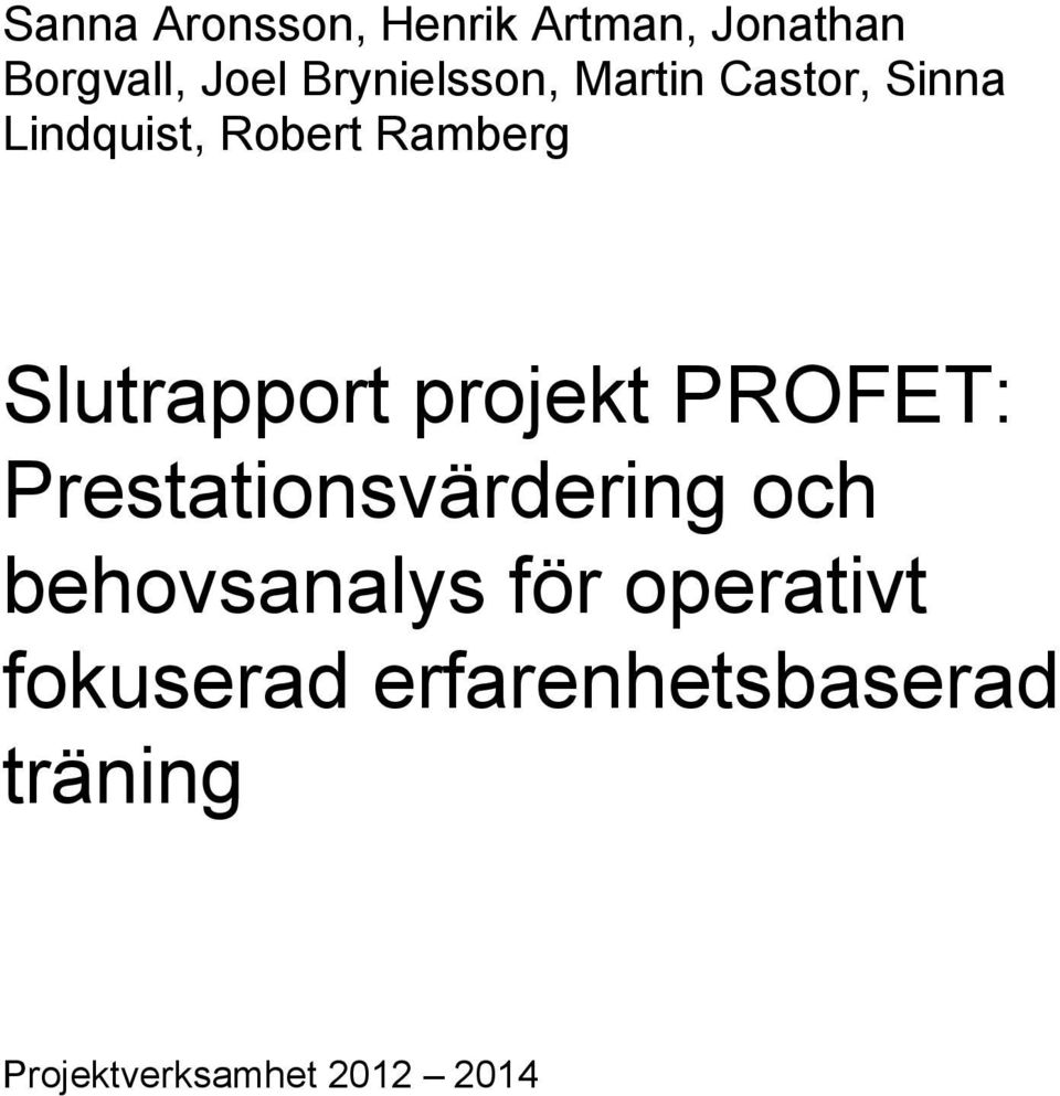 Slutrapport projekt PROFET: Prestationsvärdering och
