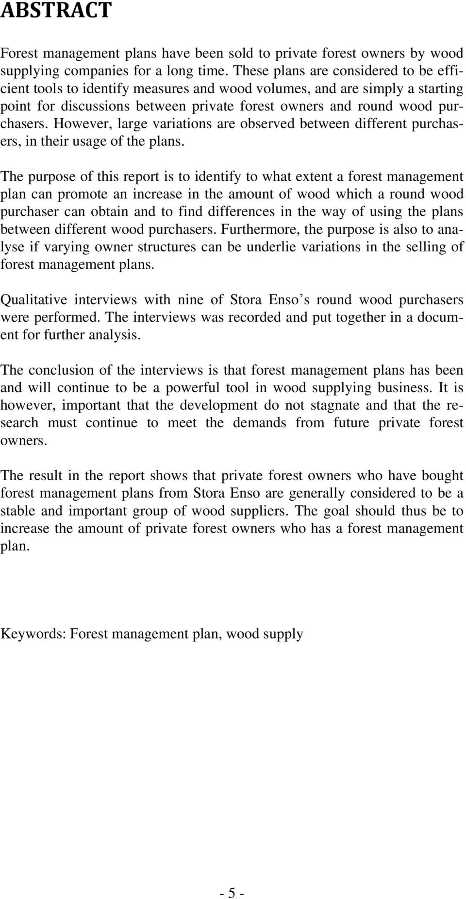 However, large variations are observed between different purchasers, in their usage of the plans.