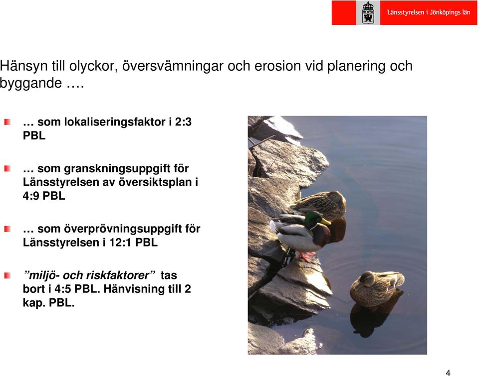 av översiktsplan i 4:9 PBL som överprövningsuppgift för Länsstyrelsen i 12:1