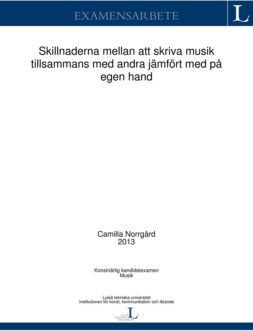 Norrgård 2013 Konstnärlig kandidatexamen Musik Luleå