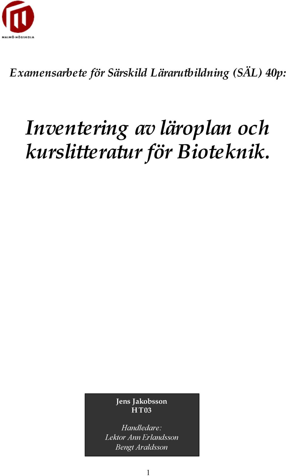 kurslitteratur för Bioteknik.