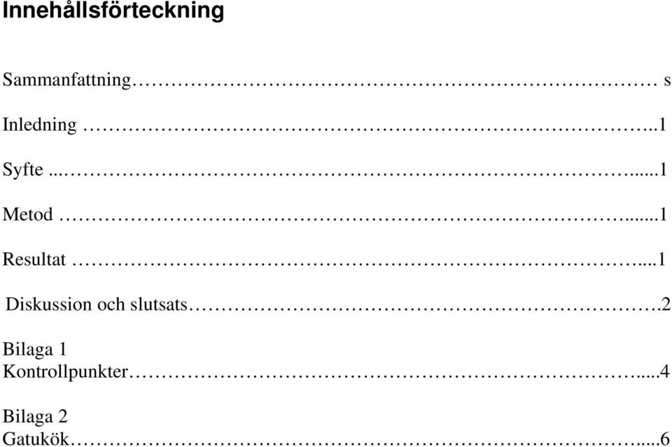 ..1 Resultat...1 Diskussion och slutsats.