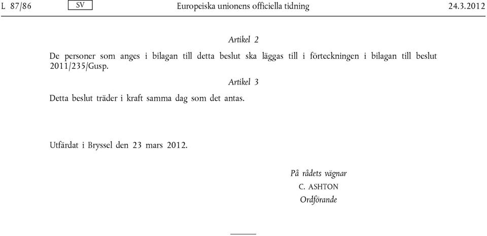 till i i bilagan till beslut 2011/235/Gusp.