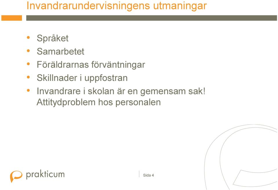 Skillnader i uppfostran Invandrare i skolan