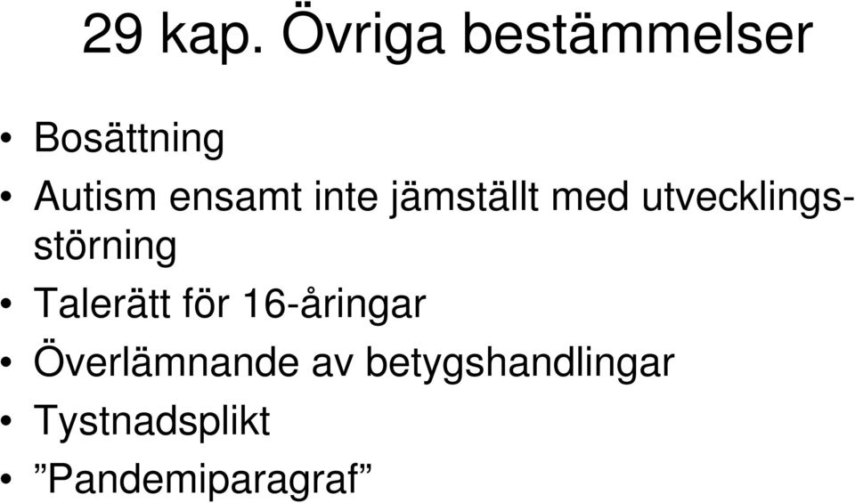 inte jämställt med utvecklingsstörning