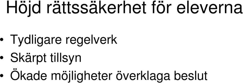 regelverk Skärpt tillsyn