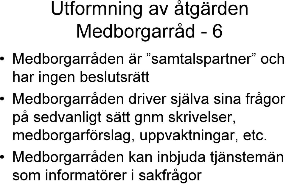 sina frågor på sedvanligt sätt gnm skrivelser, medborgarförslag,