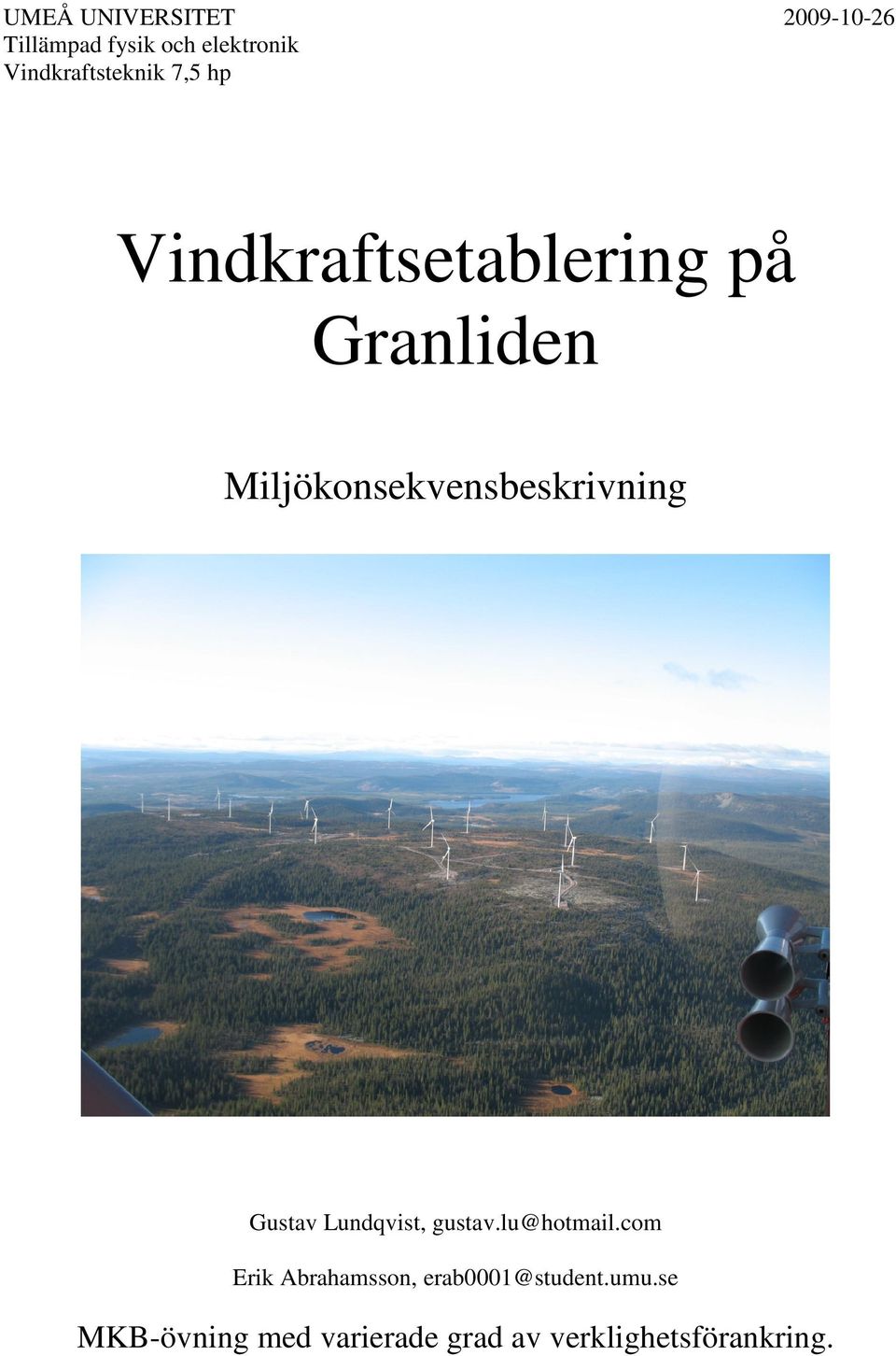Miljökonsekvensbeskrivning Gustav Lundqvist, gustav.lu@hotmail.