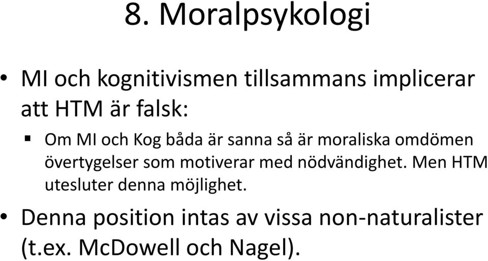 övertygelser som motiverar med nödvändighet.