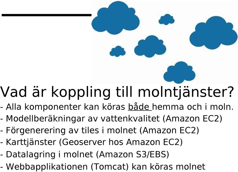 - Modellberäkningar av vattenkvalitet (Amazon EC2) - Förgenerering av tiles i