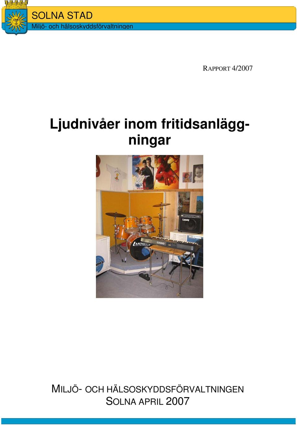 4/2007 Ljudnivåer inom