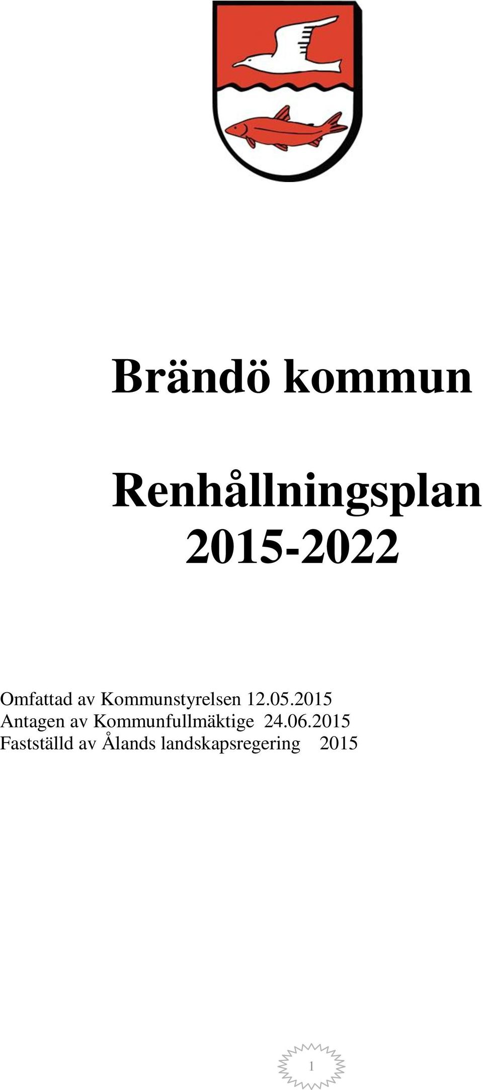 2015 Antagen av Kommunfullmäktige 24.06.