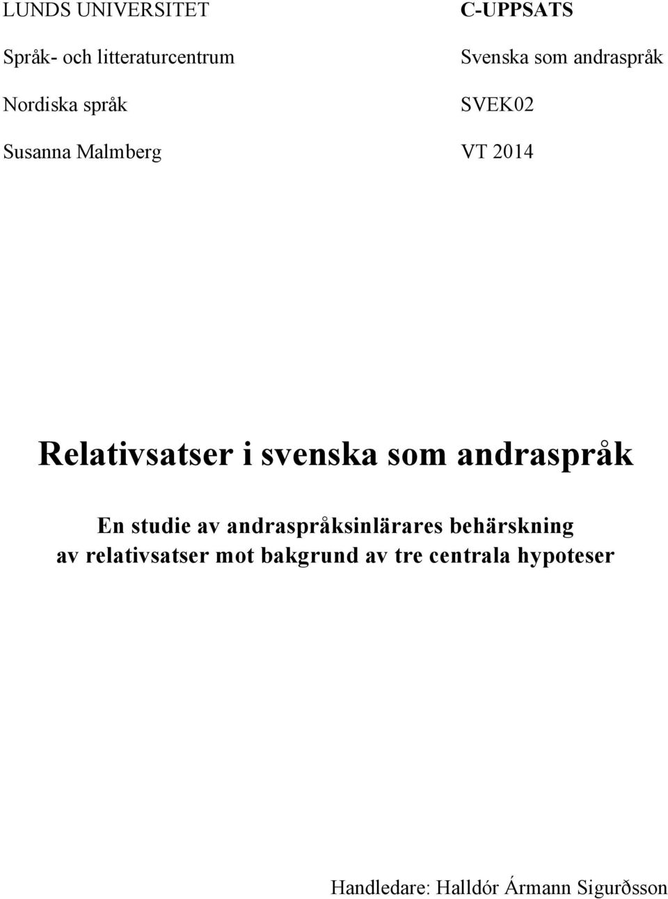 svenska som andraspråk En studie av andraspråksinlärares behärskning av