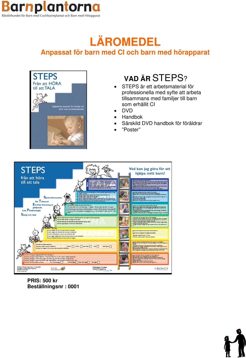 STEPS är ett arbetsmaterial för professionella med syfte att arbeta