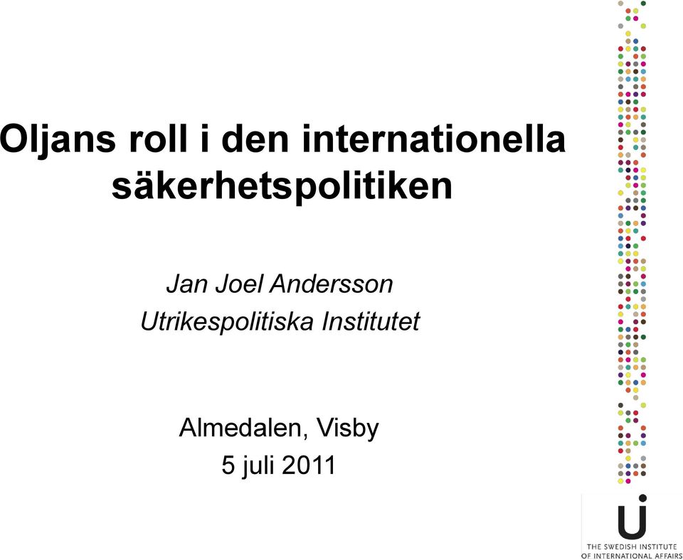 säkerhetspolitiken Jan Joel